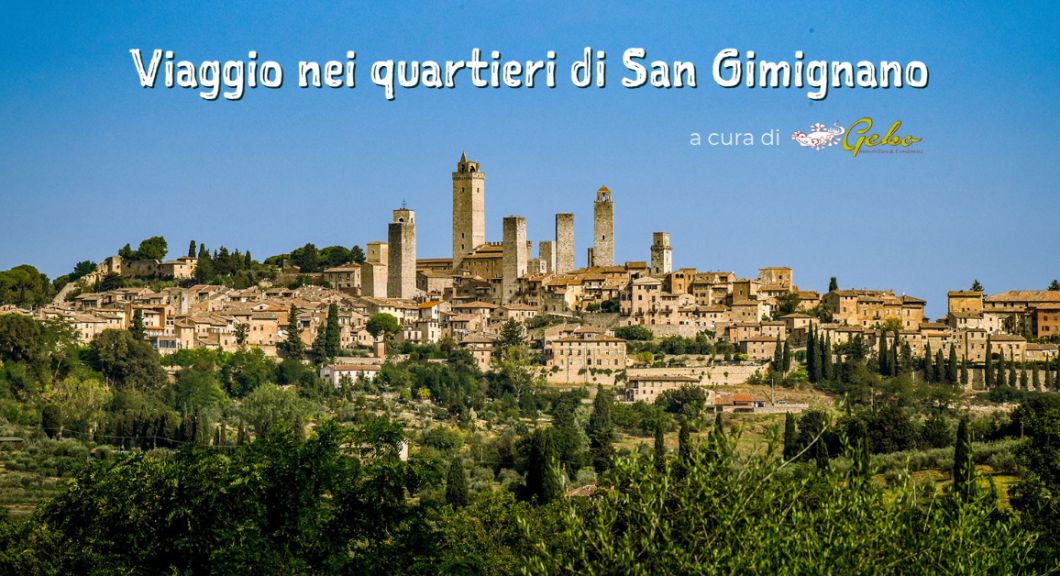 VIAGGIO NEI QUARTIERI DI SAN GIMIGNANO