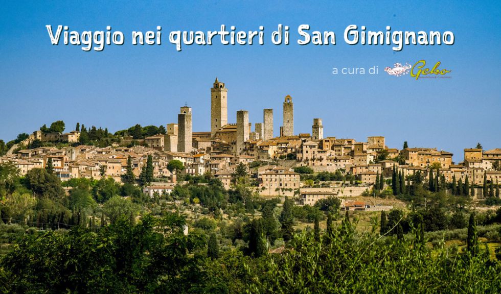 VIAGGIO NEI QUARTIERI DI SAN GIMIGNANO